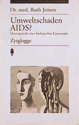 gebrauchtes Buch – Ruth Jensen – Umweltschaden AIDS? - Hintergründe einer biologischen Katastrophe gebrauchtes Buch – Ruth Jensen – Umweltschaden AIDS? - Hintergründe einer biologischen Katastrophe