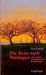 ISBN 9783729605268: Die Reise nach Nürtingen – Und andere phantastische Erzählungen