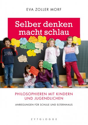 ISBN 9783729608085: Selber denken macht schlau - Philosophieren mit Kindern