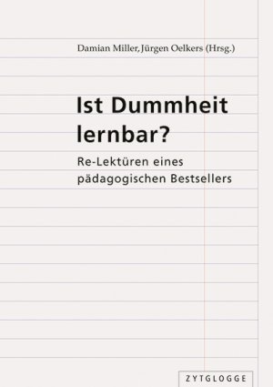 ISBN 9783729650015: Ist Dummheit lernbar? - Re-Lektüren eines pädagogischen Bestsellers