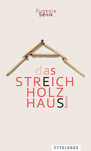 gebrauchtes Buch – Eugenia Senik – Das Streichholzhaus