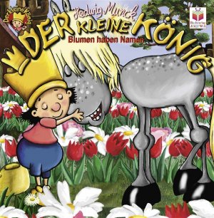 ISBN 9783730217788: Der kleine König. Blumen haben Namen