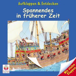 ISBN 9783730219164: Aufklappen und Entdecken: Spannendes aus früherer Zeit