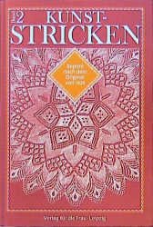 gebrauchtes Buch – Marie Niedner (Autor) – Kunst - Stricken II. Reprint nach dem Original von 1924 von Marie Niedner (Autor), Gertrud Villforth (Autor) Zusatzinfo 50 farb. Abb., 2 Musterbögen Maße 170 x 252 mm Sachbuch Ratgeber Freizeit Hobby