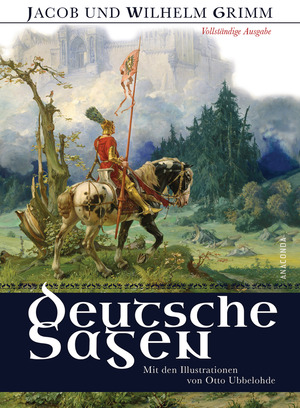 gebrauchtes Buch – Jacob und Wilhelm Grimm – Deutsche Sagen - Vollständige Ausgabe: Mit den Illustrationen von Otto Ubbelohde