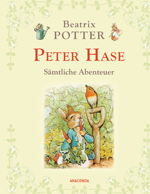 ISBN 9783730601068: Peter Hase - Sämtliche Abenteuer (Neuübersetzung)