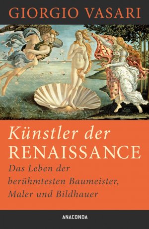 ISBN 9783730601471: Künstler der Renaissance : Das Leben der berühmtesten Baumeister, Maler und Bildhauer