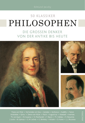 ISBN 9783730603161: 50 Klassiker Philosophen. Die großen Denker von der Antike bis heute