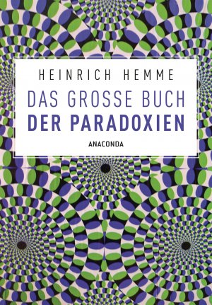 ISBN 9783730605691: Das große Buch der Paradoxien