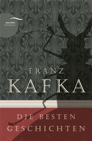 ISBN 9783730606551: Franz Kafka - Die besten Geschichten – Sammlung mit u.a. Das Urteil, Die Verwandlung, In der Strafkolonie, Ein Hungerkünstler, Josefine, Die Brücke, Kleine Fabel