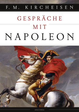 ISBN 9783730606964: Gespräche mit Napoleon