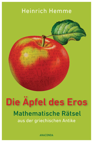 ISBN 9783730608920: Die Äpfel des Eros - Mathematische Rätsel aus der griechischen Antike