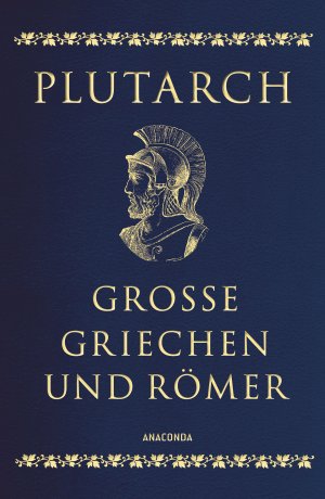 ISBN 9783730609309: Große Griechen und Römer : Ausgewählte Lebensbilder. Herausgegeben und übersetzt von Dagobert von Mikusch. Cabra-Leder mit Goldprägung