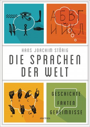 ISBN 9783730610787: Die Sprachen der Welt. Geschichte. Fakten. Geheimnisse : Ihre Entstehung, ihre Gemeinsamkeiten, ihre Gegensätze. Spannend und lebendig erzählt