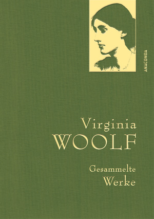 ISBN 9783730610978: Virginia Woolf, Gesammelte Werke - Gebunden in feingeprägter Leinenstruktur auf Naturpapier aus Bayern. Mit goldener Schmuckprägung