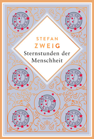 ISBN 9783730613337: Stefan Zweig, Sternstunden der Menschheit. Schmuckausgabe mit Kupferprägung – Eine faszinierende Zeitreise durch 2000 Jahre Weltgeschichte