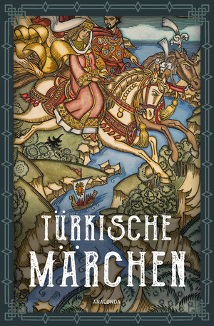 ISBN 9783730613498: Türkische Märchen - Neuausgabe des Standardwerks des großen Orientalisten - Ein literarischer Türkei-Reiseführer