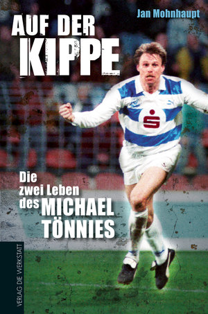 ISBN 9783730701652: Auf der Kippe - Die zwei Leben des Michael Tönnies