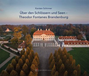 ISBN 9783730815472: Über den Schlössern und Seen - Theodor Fontanes Brandenburg