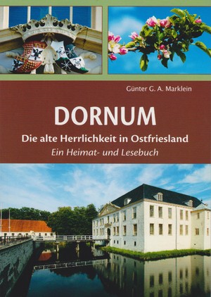 ISBN 9783730819203: Dornum - Die alte Herrlichkeit in Ostfriesland - Ein Heimat- und Lesebuch