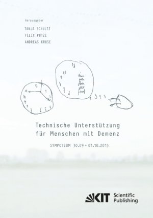 ISBN 9783731502586: Technische Unterstützung für Menschen mit Demenz : Symposium 30.09. - 01.10.2013