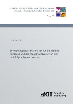 ISBN 9783731508359: Entwicklung neuer Materialien für die additive Fertigung und das Rapid Prototyping von Glas und Polymethylmethacrylat