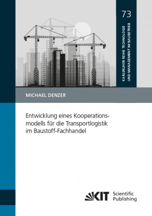 ISBN 9783731508847: Entwicklung eines Kooperationsmodells für die Transportlogistik im Baustoff-Fachhandel