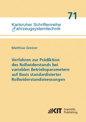 ISBN 9783731508984: Verfahren zur Prädiktion des Rollwiderstands bei variablen Betriebsparametern auf Basis standardisierter Rollwiderstandsmessungen