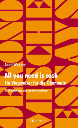 ISBN 9783731610083: All you need is cash - Ein Wegweiser für die Ökonomie