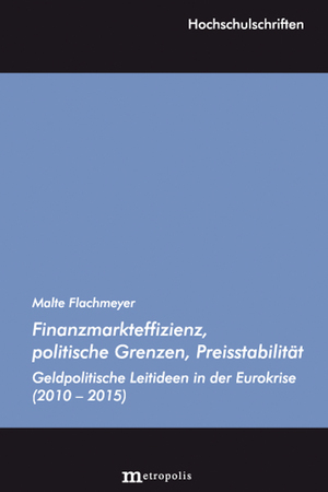 neues Buch – Malte Flachmeyer – Finanzmarkteffizienz, politische Grenzen, Preisstabilität