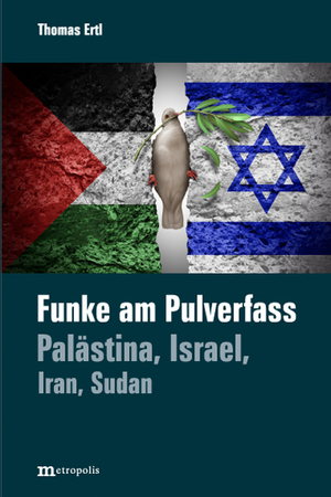 ISBN 9783731615705: Funke am Pulverfass – Palästina, Israel, Iran, Sudan