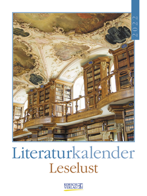 ISBN 9783731854913: Literaturkalender Leselust 2022 - Literarischer Wochenkalender * 1 Woche 1 Seite * literarische Zitate und Bilder * 24 x 32 cm