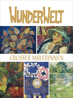 ISBN 9783731879107: Wunderwelt großer Malerinnen 2025: Großer Kunstkalender.