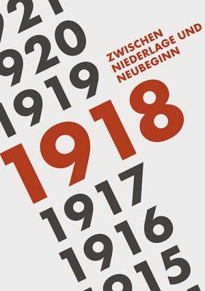 ISBN 9783731908869: 1918 - Zwischen Niederlage und Neubeginn