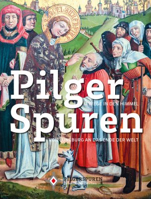 ISBN 9783731910046: Pilgerspuren - Wege in den Himmel / Von Lüneburg an das Ende der Welt