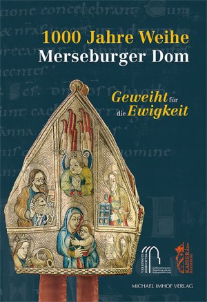 ISBN 9783731911692: 1000 Jahre Weihe Merseburger Dom - Geweiht für die Ewigkeit