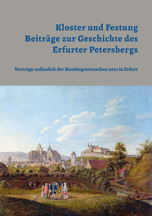 ISBN 9783731912835: Kloster und Festung – Beiträge zur Geschichte des Erfurter Petersbergs