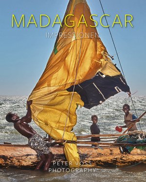 neues Buch – Peter Voss – Madagascar / Impressionen