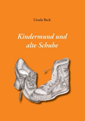 ISBN 9783732208302: Kindermund und alte Schuhe