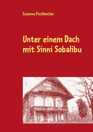 ISBN 9783732232444: Unter einem Dach mit Sinni Sobalibu