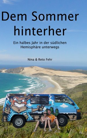 ISBN 9783732255023: Dem Sommer hinterher – Ein halbes Jahr in der südlichen Hemispäre unterwegs