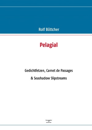 neues Buch – Rolf Böttcher – Pelagial