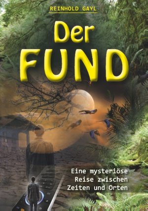 ISBN 9783732278749: Der Fund - Eine mysteriöse Reise zwischen Zeiten und Orten