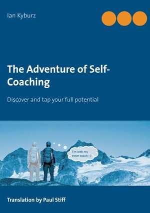 ISBN 9783732293704: The Adventure of Self-Coaching - Discover and tap your full potential