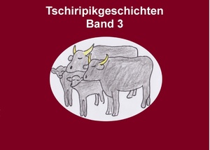 ISBN 9783732298303: Band 3 Tschiripikgeschichten