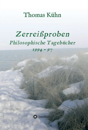 ISBN 9783732326631: Zerreißproben – Philosophische Tagebücher 1994 - 97