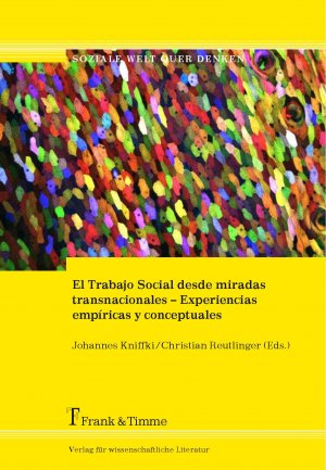 neues Buch – Herausgegeben:Kniffki, Johannes; Reutlinger, Christian – El Trabajo Social desde miradas transnacionales ¿ Experiencias empíricas y conceptuales