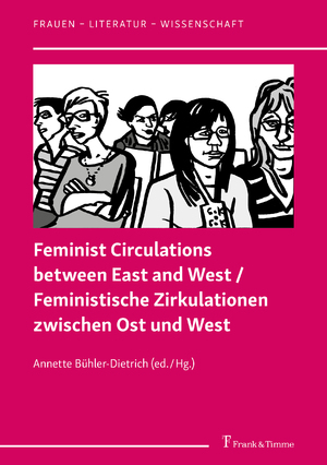 ISBN 9783732906130: Feminist Circulations between East and West / Feministische Zirkulationen zwischen Ost und West