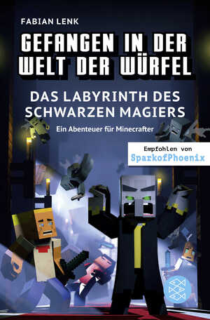 ISBN 9783733506056: Gefangen in der Welt der Wuerfel. Das Labyrinth des schwarzen Magiers. Ein Abenteuer fuer Minecrafter