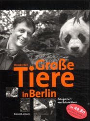 ISBN 9783733803117: Große Tiere in Berlin. Fotografiert von Roland Horn.